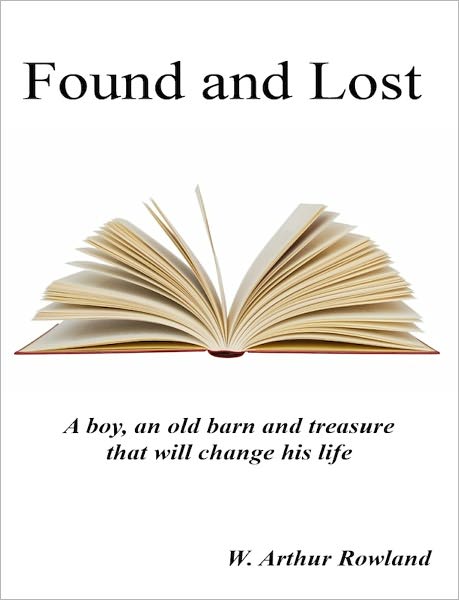 Found and Lost: A boy, an old barn and treasure that will change his life