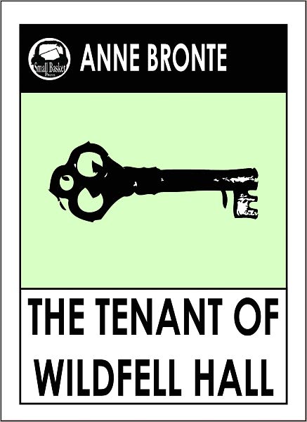 The Tenant of Wildfell Hall by Anne Bronte
