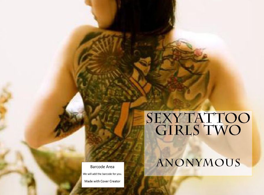 Erotic Stories: Sexy Tattoo Girls Two ( sex, porn, real porn, BDSM, bondage, oral, anal, erotic, erotica, xxx, gay, lesbian, handjob, blowjob, erotic sex stories, shemale, nudes Sex Manga Anime Erotic Fetish )