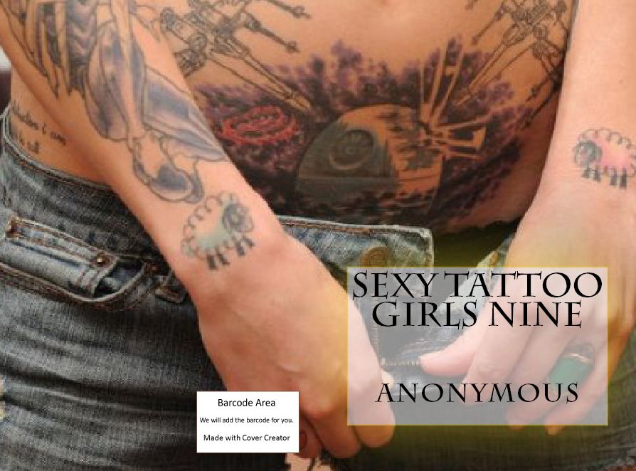 Sex Stories: Sexy Tattoo Girls Nine (Hentai, domination, Bare ass, sex, sexy, adult, xxx, nude, nude, erotic, erotica, breast, ass, blow job, she-male, Erotic Photography, Erotic Stories, Naked)