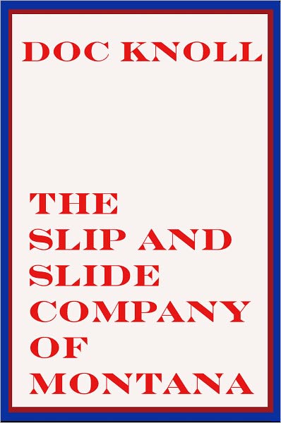The Slip and Slide Company of Montana