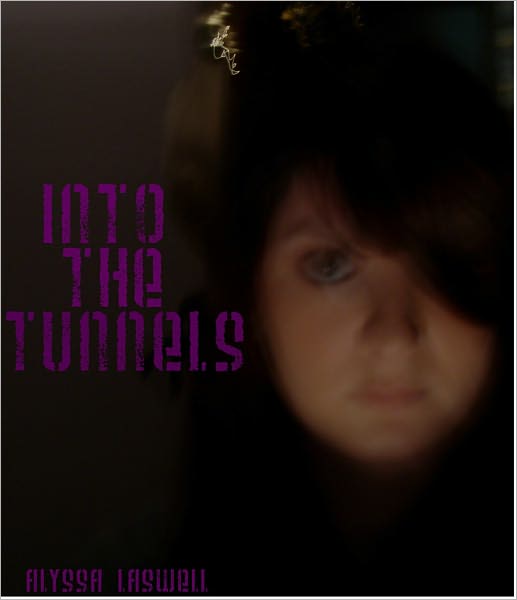 Into the Tunnels