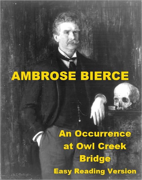 An Occurrence at Owl Creek Bridge - Easy Reading Version