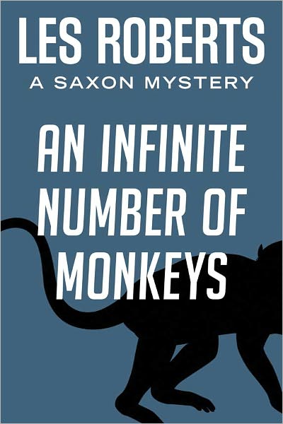 An Infinite Number of Monkeys: A Saxon Mystery (#1)