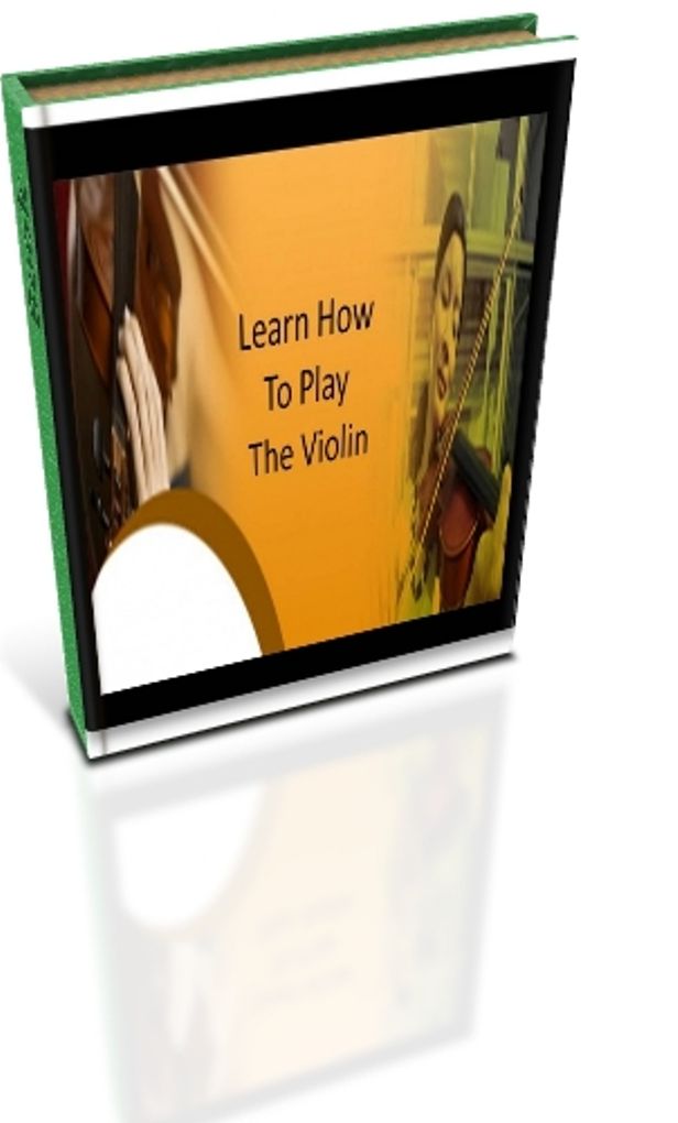LEARN HOW TO PLAY THE VIOLIN