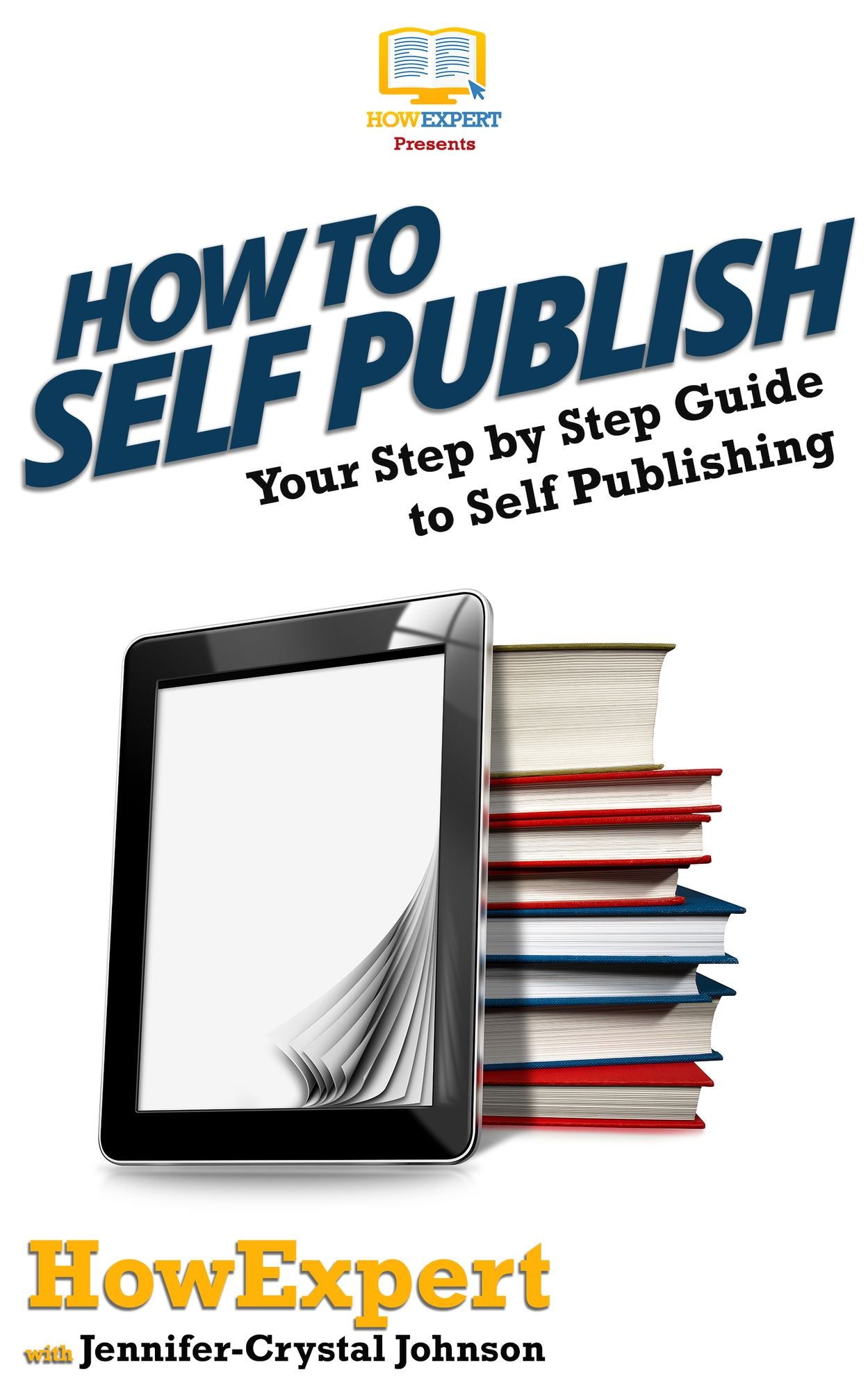 How To Self Publish - Your Step-By-Step Guide to Self Publishing