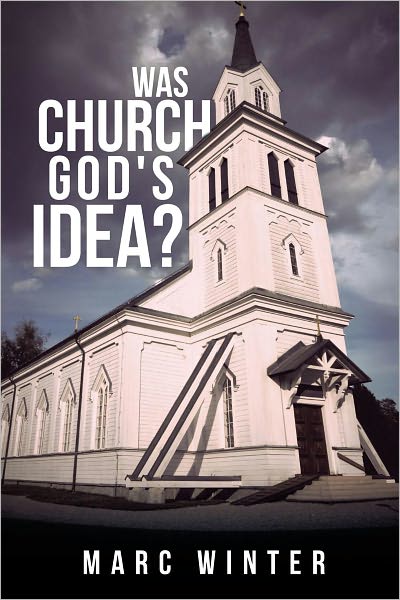 Was Church God's Idea?