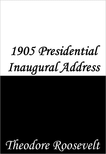 1905 Presidential Inaugural Address