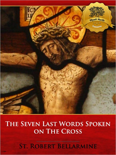 The Seven Last Words Spoken on the Cross - Enhanced