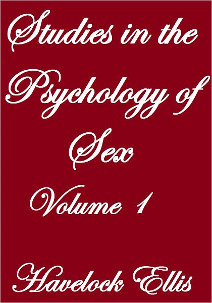 STUDIES IN THE PSYCHOLOGY OF SEX, VOLUME I