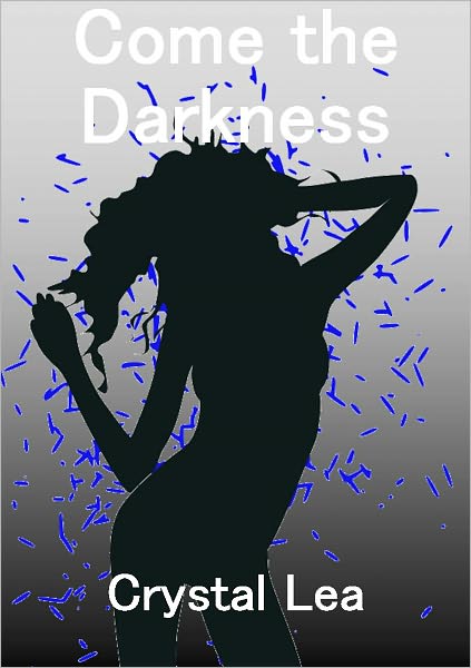 Come The Darkness