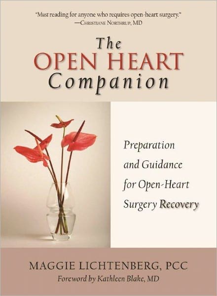 The Open Heart Companion: Preparation and Guidance for Open-Heart Surgery Recovery