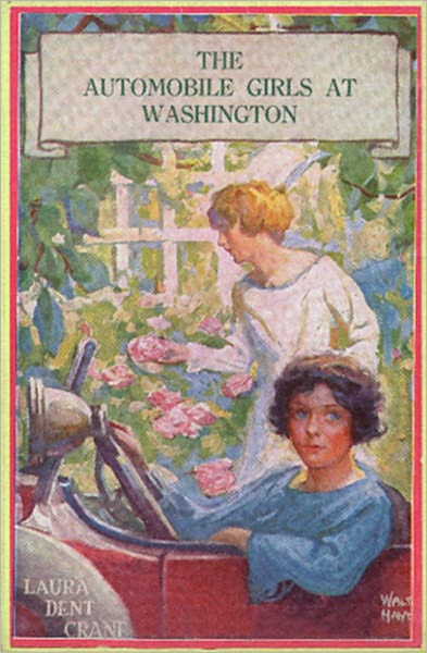The Automobile Girls At Washington or Checkmating the Plots of Foreign Spies: A Young Readers, Mystery/Detective, Espionage Classic By Laura Dent Crane! AAA+++