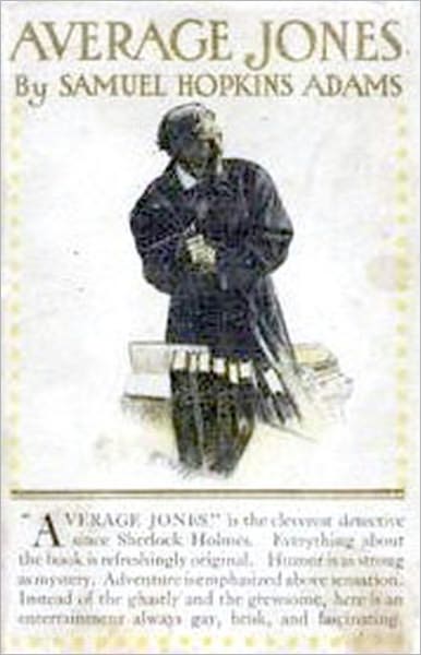 Average Jones: A Fiction and Literature, Humor, Pulp, Mystery/Detective Classic By Samuel Hopkins Adams! AAA+++
