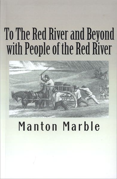 To The Red River and Beyond with People of the Red River, Illustrated