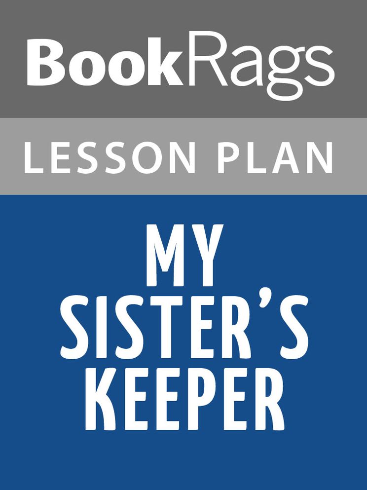 My Sister's Keeper Lesson Plans