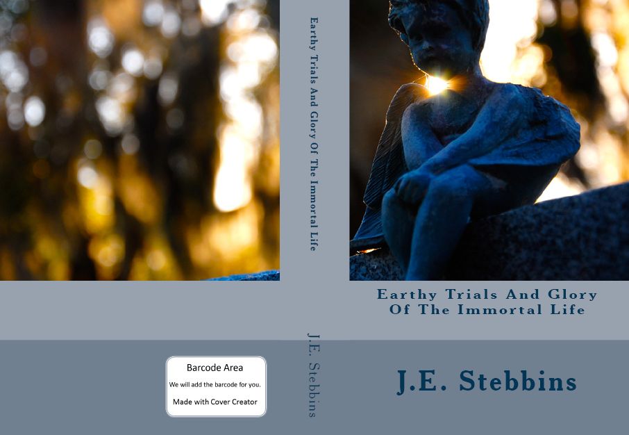 Historical Fiction: Earthy Trials And The Glory Of Immortal Life(Annotated) ( ortal, earthy, earthen,Immortal, incorruptible, immortality, life, lifetime, existence, livelihood, breath, quick )