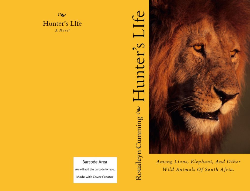 Animals: A Hunter's Life Among Lions, Elephants And Other Wild Animals Of South Africa (Annotated)