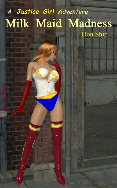 Justice Girl, Milk Maid Madness