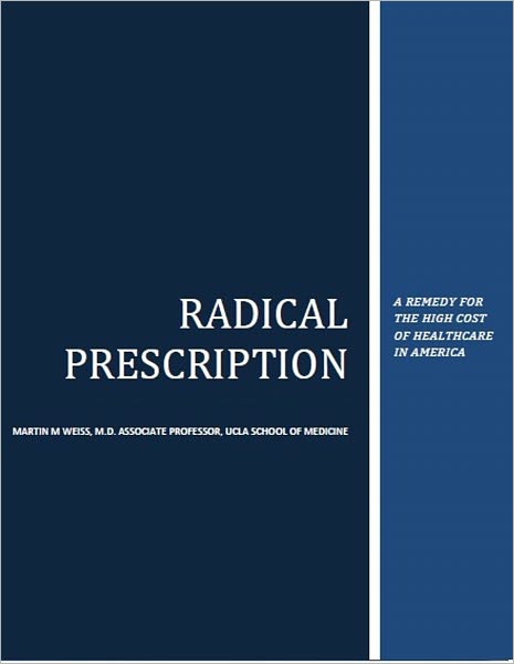 Radical Prescription: Restructuring the Cost Basis of American Healthcare