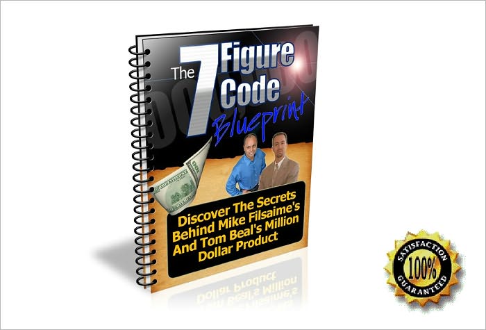 THE SEVEN FIGURE CODE BLUEPRINT - "You Are About To Discover The Never Before Revealed Secrets For One Of The Most Successful Launches Of All Time !" AAA+++