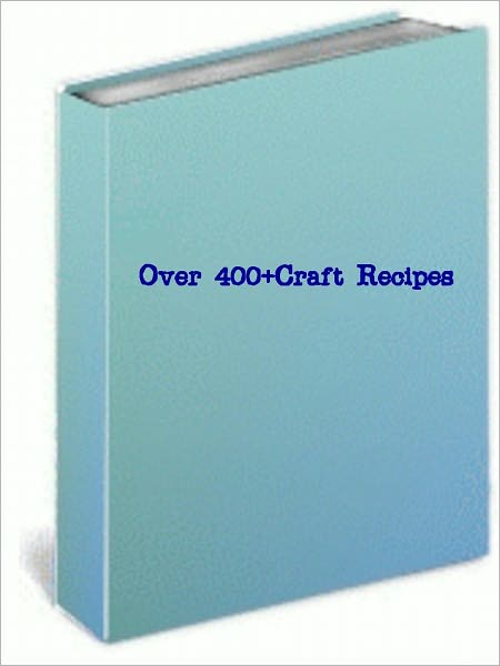 Over 400+Craft Recipes