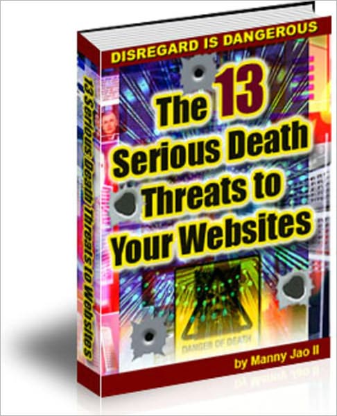 The 13 Serious Death Threats to Your Websites