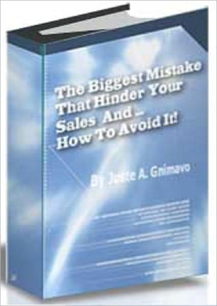 The Biggest Mistake That Hinder Your Sales And How To Avoid It