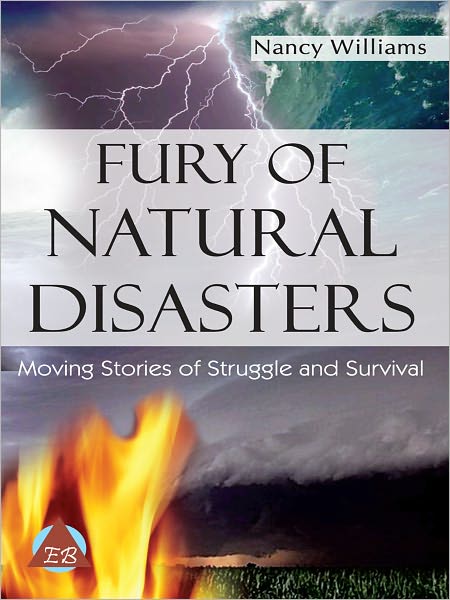 Fury of Natural Disasters: Moving Stories of Struggle and Survival