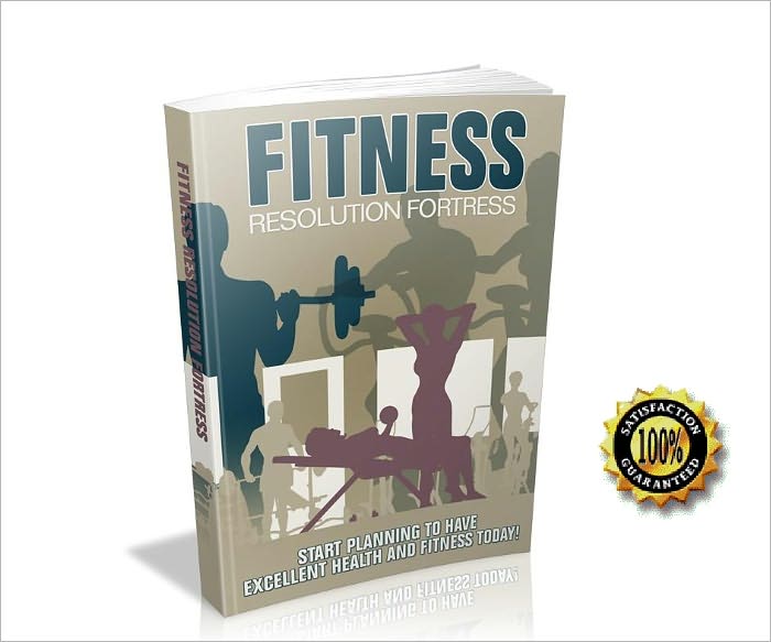 FITNESS RESOLUTION FORTRESS - START PLANNING TO HAVE EXCELLENT HEALTH AND FITNESS TODAY ! AAA+++