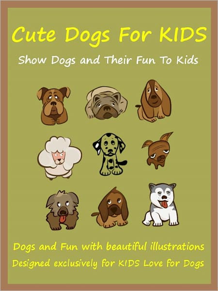 Kids Cute Dogs : The Cute Dog Book For Kids