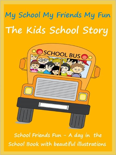 Kids Fun School Book : My School My Friends My Fun