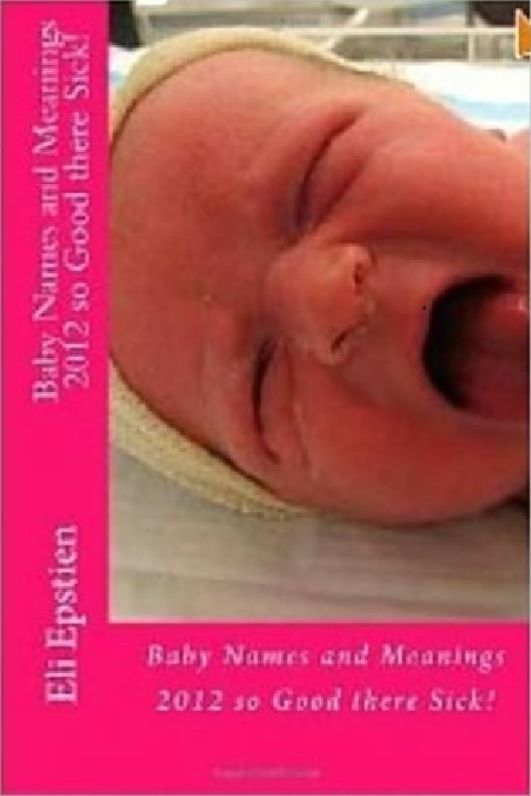 NOOK Kids: Baby Names and Meanings 2012 so Good there Sick!