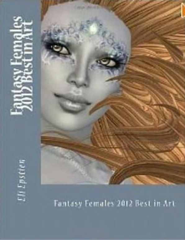 Celebrities: Fantasy Females 2012 Best in Art
