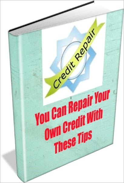 You Can Repair Your Own Credit With These Tips