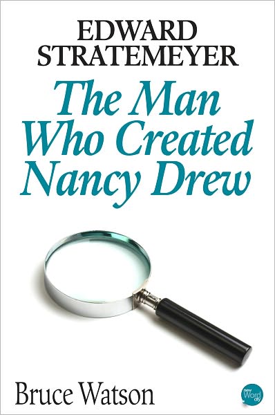 Edward Stratemeyer: The Man Who Created Nancy Drew