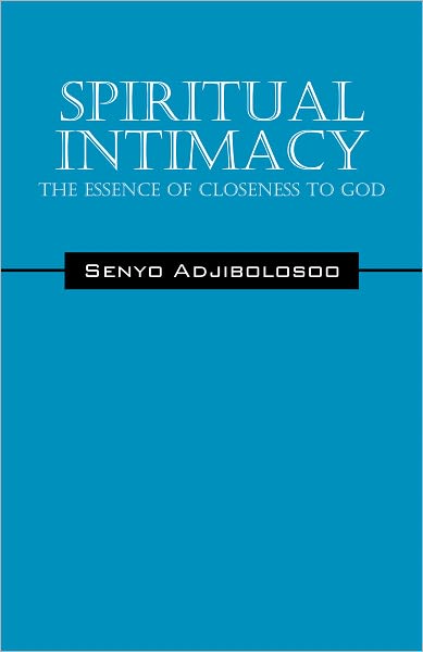 Spiritual Intimacy: The Essence of Closeness to God