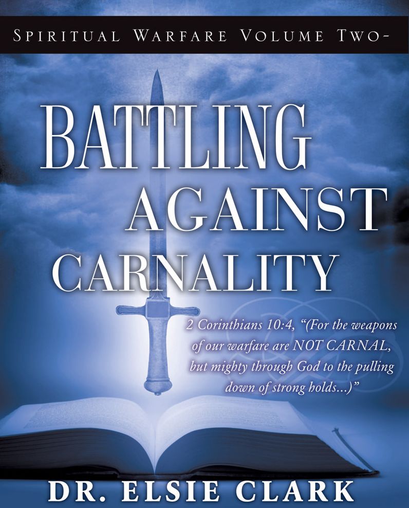 SPIRITUAL WARFARE VOLUME TWO - BATTLING AGAINST CARNALITY