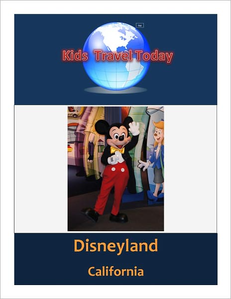 Kids Travel Today: Disneyland