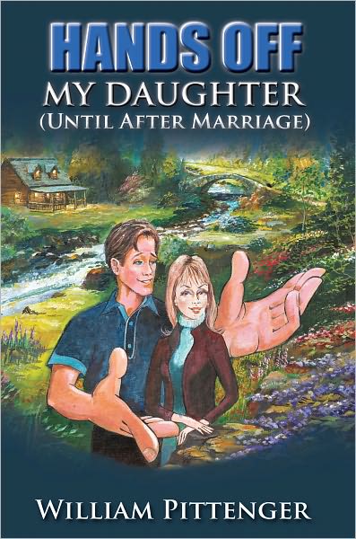 HANDS OFF MY DAUGHTER (Until After Marriage)