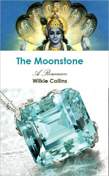 The Moonstone - A Romance
