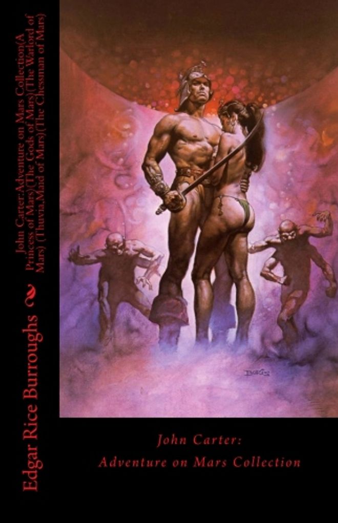 John Carter:Adventure on Mars Collection(A Princess of Mars)(The Gods of Mars)(The Warlord of Mars)(Thuvia,Maid of Mars)(The Chessman of Mars) ( action, adventure, journey, battle, war, john carter, science fiction, rpg, amazing )
