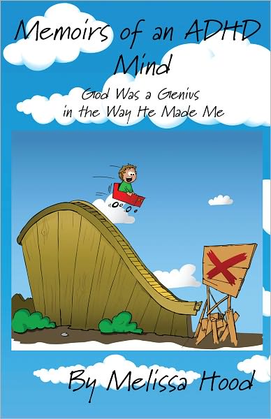 Memoirs of an ADHD Mind: God Was a Genius in the Way He Made Me