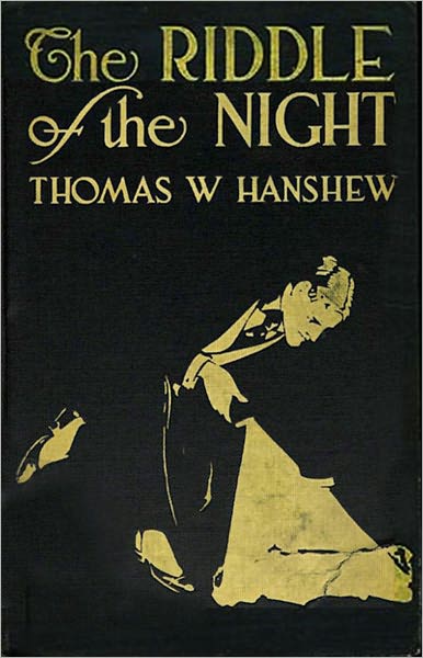 The Riddle Of The Night: A Mystery/Detective Classic By Thomas W. Hanshew! AAA+++