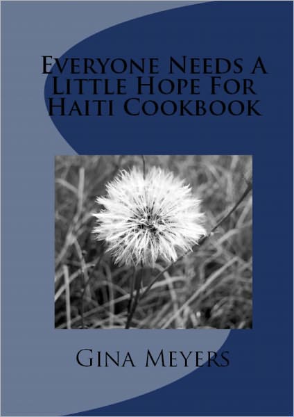 Everybody Needs A Little Hope For Haiti Cookbook
