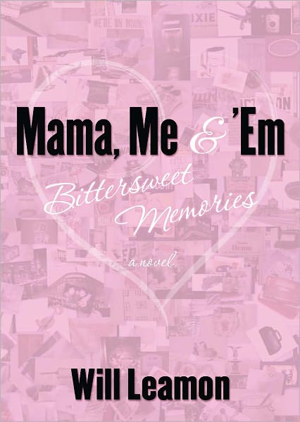 Mama, Me & 'Em: Bittersweet Memories