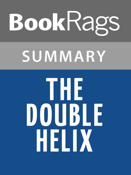 The Double Helix by James D. Watson Summary & Study Guide