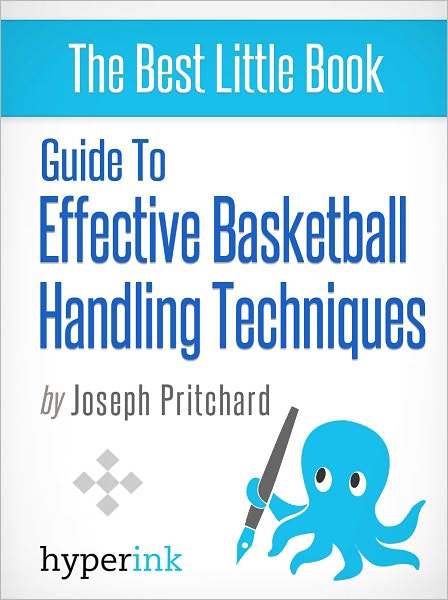 Guide to Effective Basketball Handling Techniques