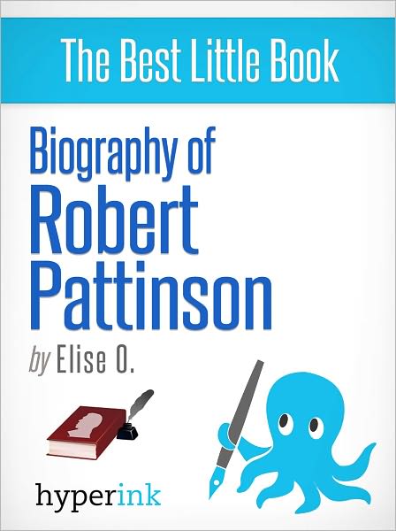 Biography of Robert Pattinson