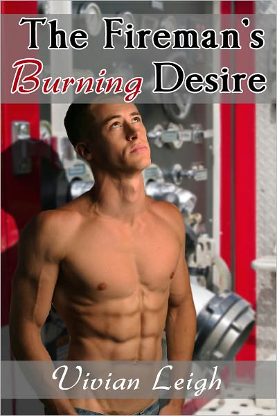 The Fireman's Burning Desire